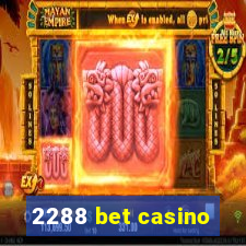 2288 bet casino